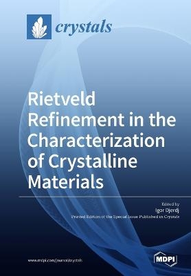 Rietveld Refinement in the Characterization of Crystalline Materials