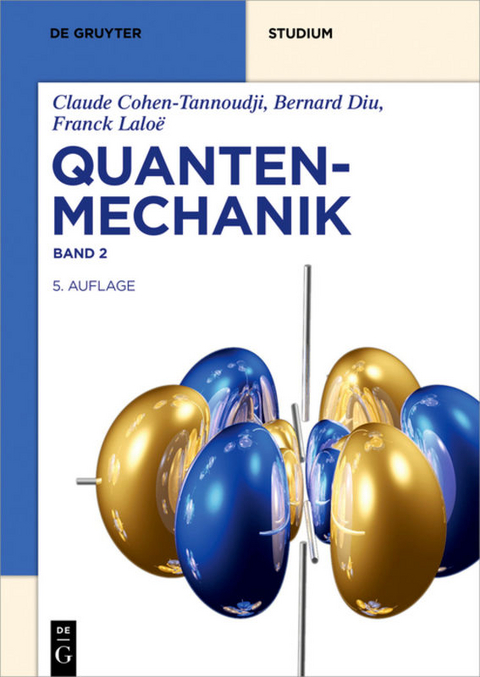 Claude Cohen-Tannoudji; Bernard Diu; Franck Laloë: Quantenmechanik / Quantenmechanik - Claude Cohen-Tannoudji, Bernard Diu, Franck Laloë