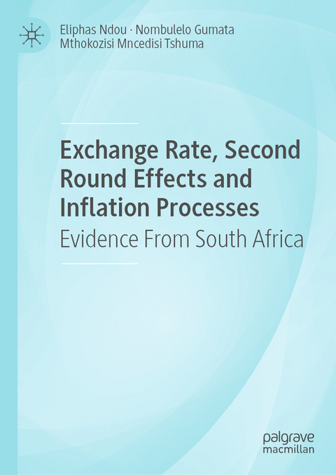 Exchange Rate, Second Round Effects and Inflation Processes - Eliphas Ndou, Nombulelo Gumata, Mthokozisi Mncedisi Tshuma