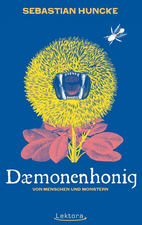 Dämonenhonig - Sebastian Huncke