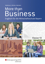 More than Business - Englisch an der Wirtschaftsschule in Bayern - Winkler, Udo; Weichert, Günther; Waldmann, Ursula