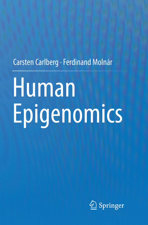 Human Epigenomics - Carsten Carlberg, Ferdinand Molnár