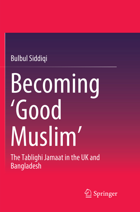 Becoming ‘Good Muslim’ - Bulbul Siddiqi