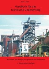 Handbuch für das Technische Underwriting - Latza, Marc