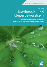 Klavierspiel und Körperbewusstsein - Roth, Elgin; de Almeida, Marco Antonio