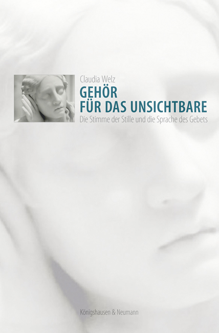 Gehör für das Unsichtbare - Claudia Welz