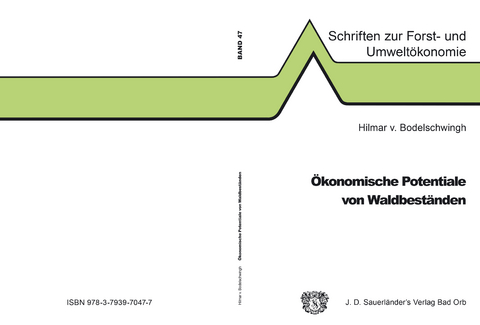 Ökonomische Potentiale von Waldbeständen - Hilmar von Bodelschwingh