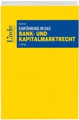 Einführung in das Bank- und Kapitalmarktrecht - Armin Kammel