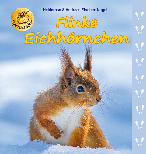 Flinke Eichhörnchen - Heiderose Fischer-Nagel, Andreas Fischer-Nagel