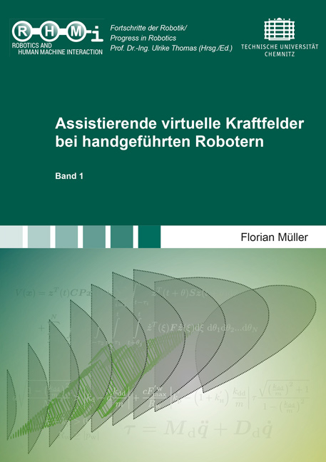 Assistierende virtuelle Kraftfelder bei handgeführten Robotern - Florian Müller