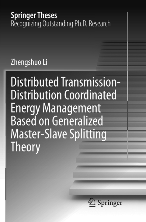 Distributed Transmission-Distribution Coordinated Energy Management Based on Generalized Master-Slave Splitting Theory - Zhengshuo Li