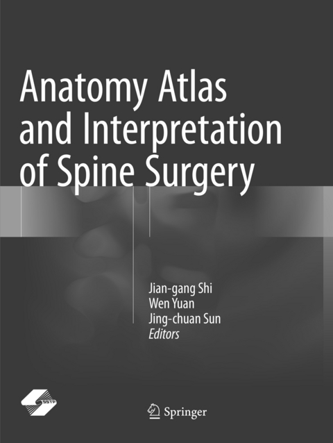Anatomy Atlas and Interpretation of Spine Surgery - 