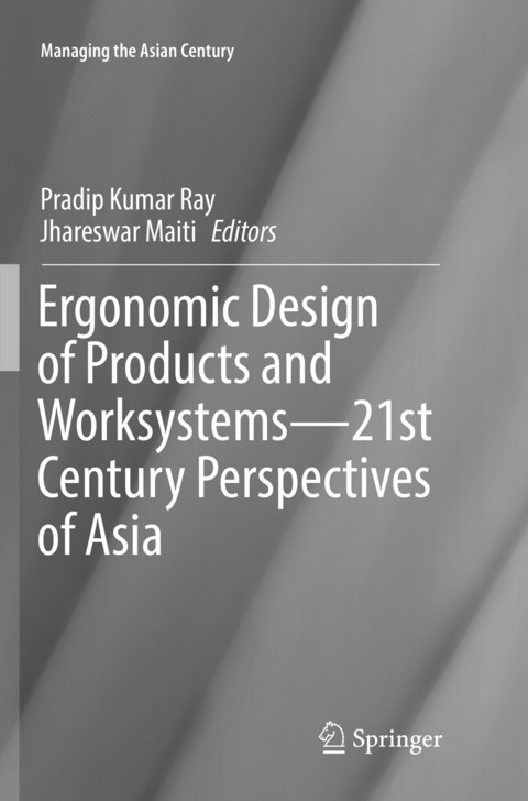 Ergonomic Design of Products and Worksystems - 21st Century Perspectives of Asia - 