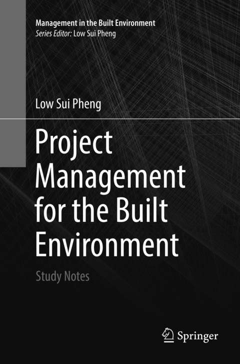 Project Management for the Built Environment - Low Sui Pheng