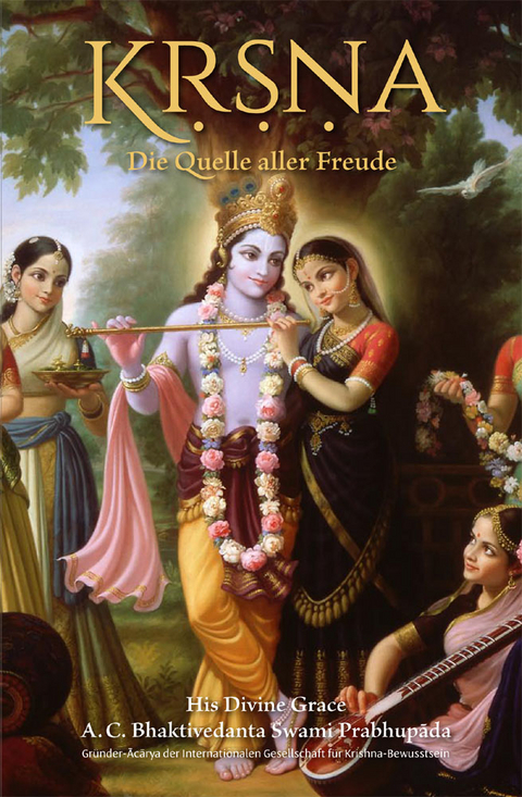 Krishna - Die Quelle aller Freude - Abhay Charan Bhaktivedanta Swami Prabhupada