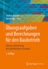 Übungsaufgaben und Berechnungen für den Baubetrieb - Krause, Thomas; Ulke, Bernd