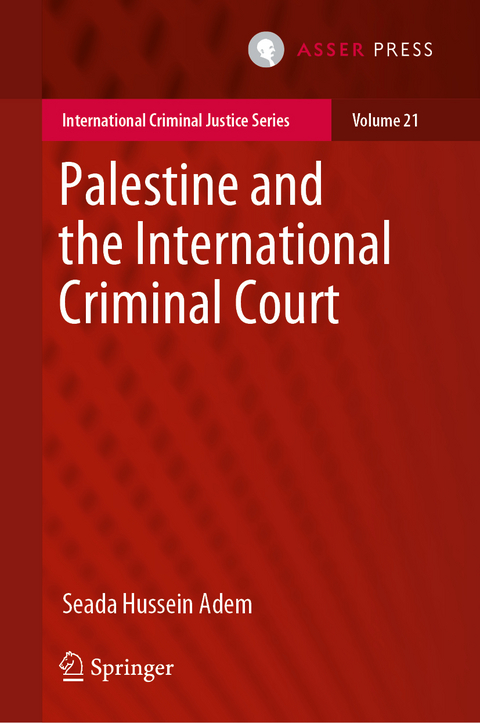 Palestine and the International Criminal Court - Seada Hussein Adem