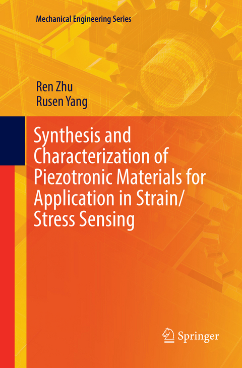 Synthesis and Characterization of Piezotronic Materials for Application in Strain/Stress Sensing - Ren Zhu, Rusen Yang