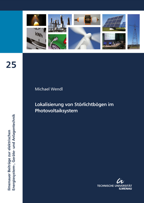 Lokalisierung von Störlichtbögen im Photovoltaiksystem - Michael Wendl