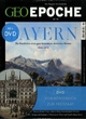 GEO Epoche (mit DVD) / GEO Epoche mit DVD 92/2018 - Bayern
