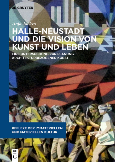 Halle-Neustadt und die Vision von Kunst und Leben - Anja Jackes