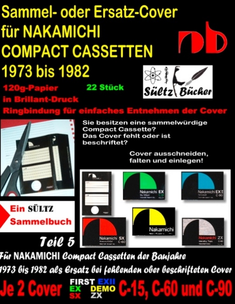 Sammel- oder Ersatz-Cover für NAKAMICHI COMPACT CASSETTEN 1973 bis 1982 - Uwe H. Sültz