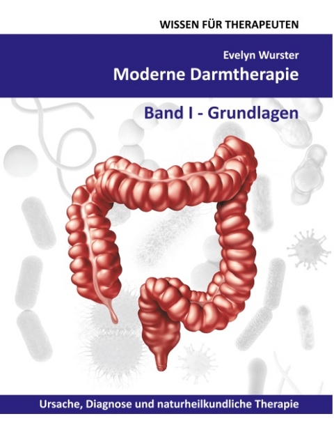 Moderne Darmtherapie - Evelyn Wurster