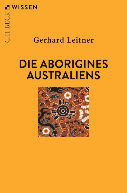 Die Aborigines Australiens - Gerhard Leitner