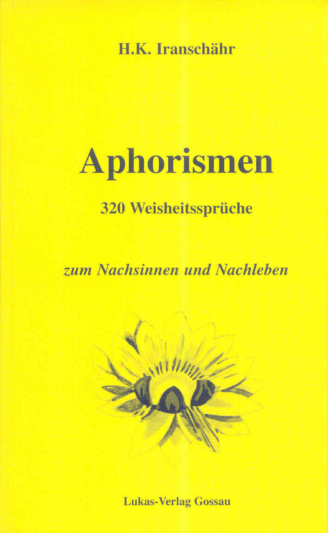 Aphorismen - Hossein Kazemzadeh Iranschähr