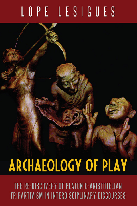 Archaeology of Play - Lope Lesigues