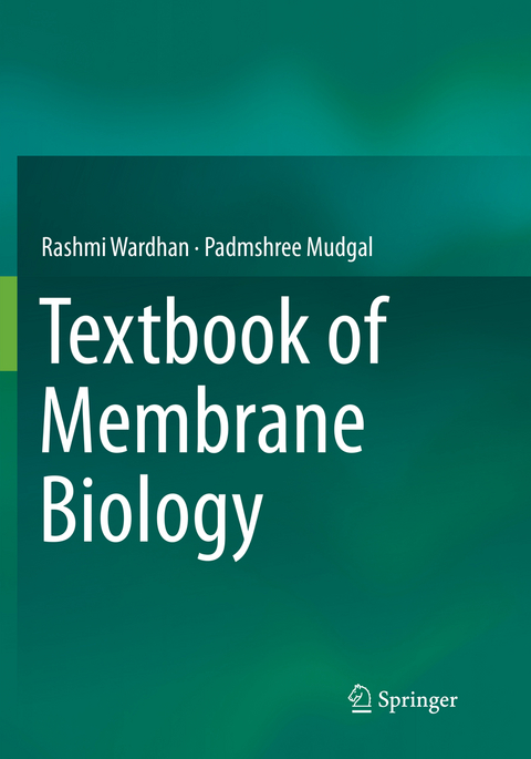 Textbook of Membrane Biology - Rashmi Wardhan, Padmshree Mudgal