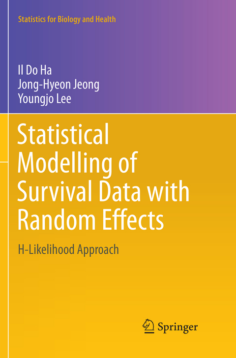 Statistical Modelling of Survival Data with Random Effects - Il Do Ha, Jong-Hyeon Jeong, Youngjo Lee
