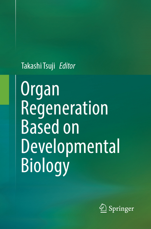 Organ Regeneration Based on Developmental Biology - 