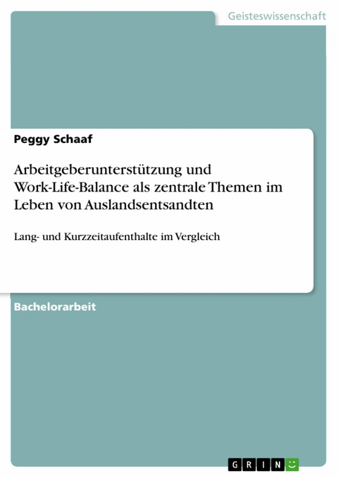 Arbeitgeberunterstützung und Work-Life-Balance als zentrale Themen im Leben von Auslandsentsandten - Peggy Schaaf