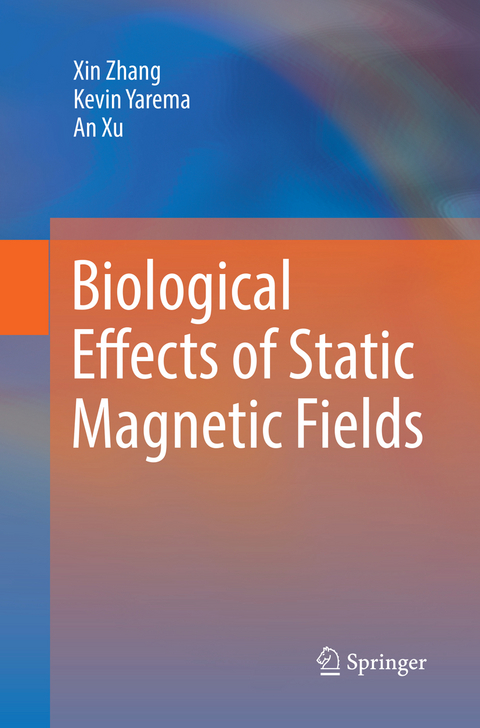 Biological Effects of Static Magnetic Fields - Xin Zhang, Kevin Yarema, An Xu