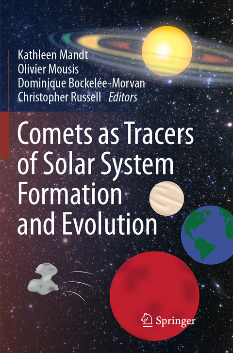Comets as Tracers of Solar System Formation and Evolution - 