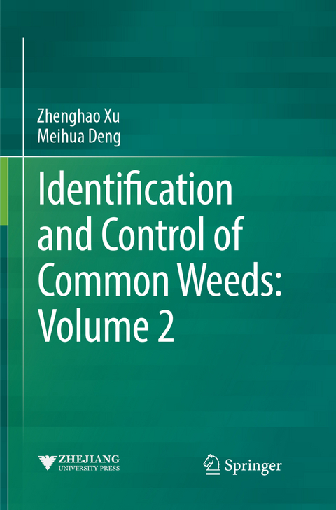 Identification and Control of Common Weeds: Volume 2 - Zhenghao Xu, Meihua Deng