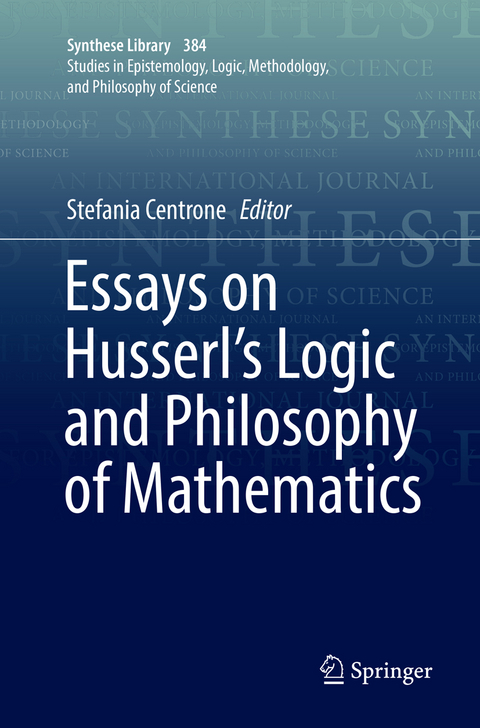 Essays on Husserl's Logic and Philosophy of Mathematics - 