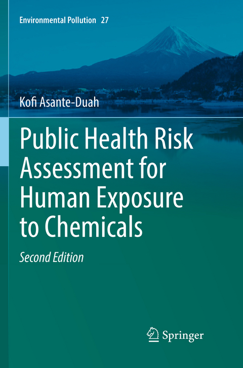 Public Health Risk Assessment for Human Exposure to Chemicals - Kofi Asante-Duah