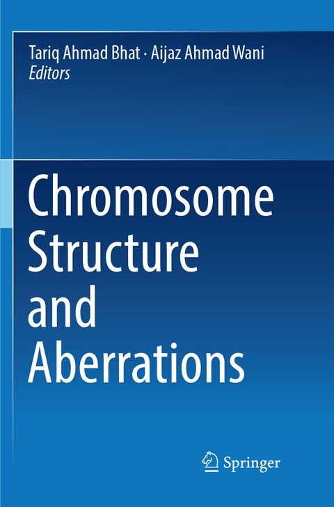 Chromosome Structure and Aberrations - 