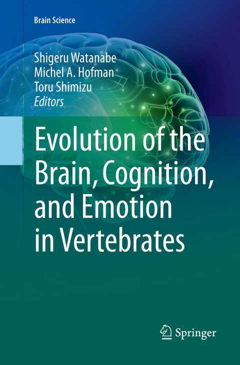 Evolution of the Brain, Cognition, and Emotion in Vertebrates - 