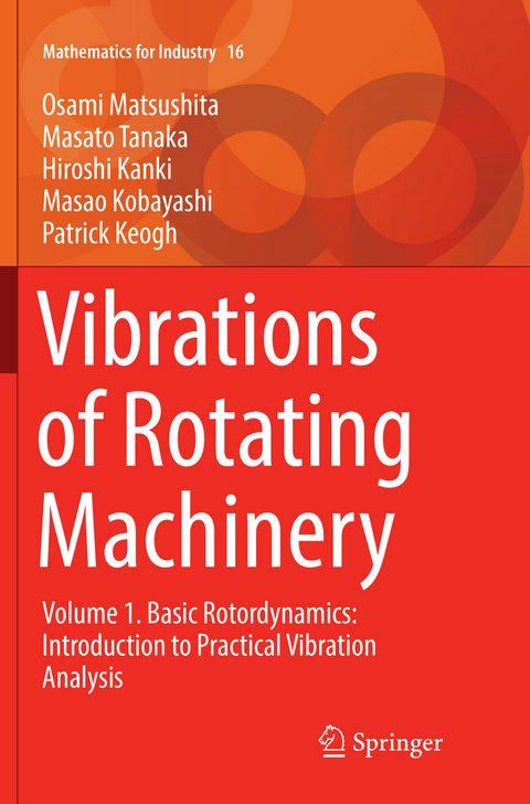 Vibrations of Rotating Machinery - Osami Matsushita, Masato Tanaka, Hiroshi Kanki, Masao Kobayashi, Patrick Keogh