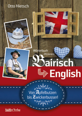 Wörterbuch Bairisch – English - Otto Hietsch
