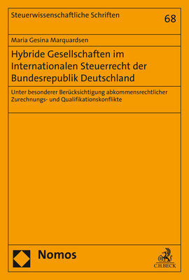 Hybride Gesellschaften im Internationalen Steuerrecht der Bundesrepublik Deutschland - Maria Gesina Marquardsen