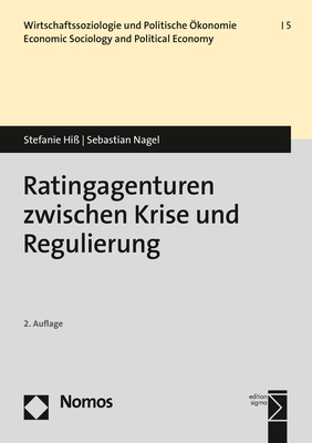 Ratingagenturen zwischen Krise und Regulierung - Stefanie Hiß, Sebastian Nagel