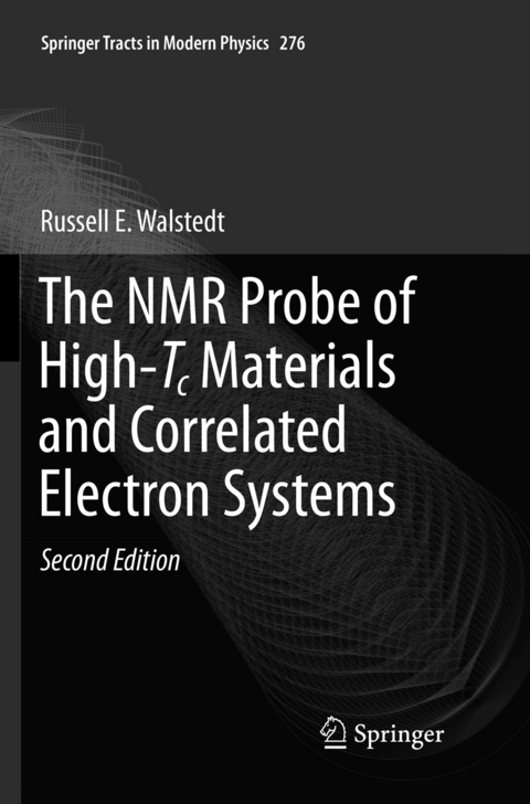 The NMR Probe of High-Tc Materials and Correlated Electron Systems - Russell E. Walstedt