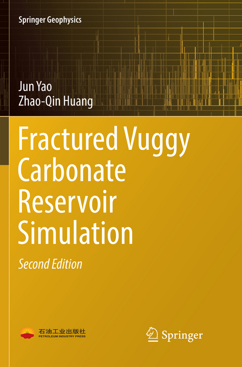 Fractured Vuggy Carbonate Reservoir Simulation - Jun Yao, Zhao-Qin Huang