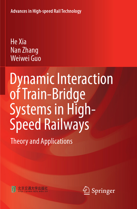 Dynamic Interaction of Train-Bridge Systems in High-Speed Railways - He Xia, Nan Zhang, Weiwei Guo