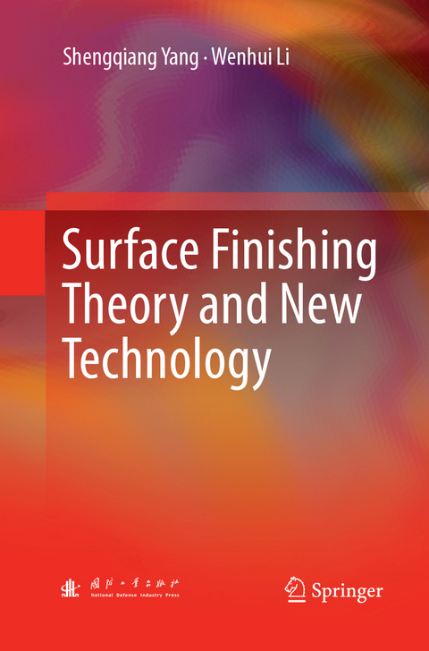 Surface Finishing Theory and New Technology - Shengqiang Yang, Wenhui Li