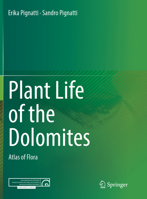 Plant Life of the Dolomites - Erika Pignatti, Sandro Pignatti